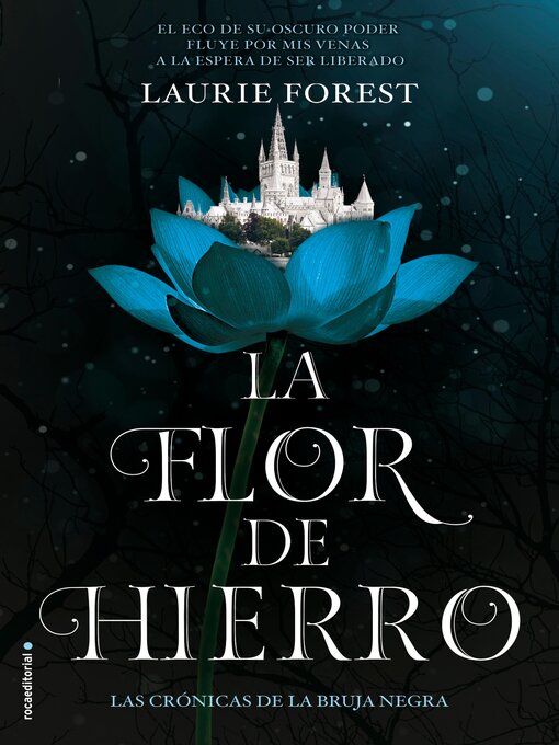 Title details for La Flor de Hierro by Laurie Forest - Available